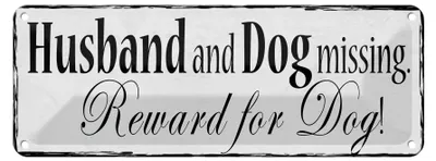 Produktbild von Blechschild Spruch 27x10cm Husband and Dog missing Reward Dekoration