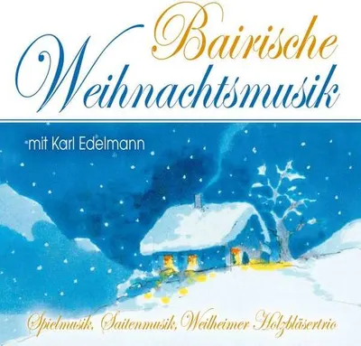 Obrázok produktu pre Karl Edelmann: Bairische Weihnachtsmusik - - (CD / B)