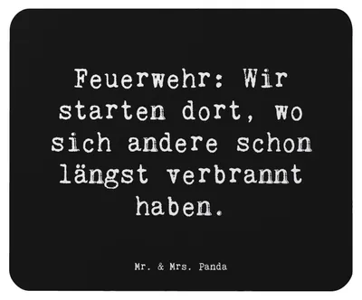 Produktbild von Mr. & Mrs. Panda pc mauspad Spruch Feuerwehrmann Helden - Schwarz - Geschenk, Mouse Pad, Berufsliebe, Mut, Berufsleben, Mousepad, Anerkennung, Risikobereitschaft, laptop