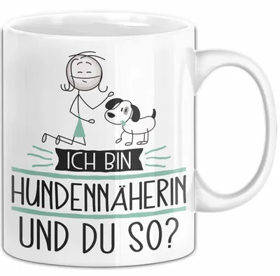 Produktbild von Hundennäherin Tasse Geschenk Ich Bin Hundennäherin Und Du So Geschenkidee Lustiger Spruch Becher (Weiß)