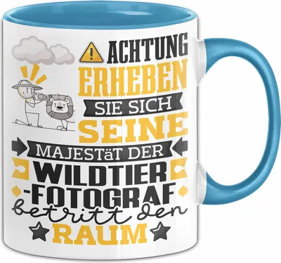 Produktbild von Wildtierfotograf Geschenk Tasse Lustiger Spruch Erheben Sie Sich Der Wildtierfotograf Betritt den Raum (Blau)