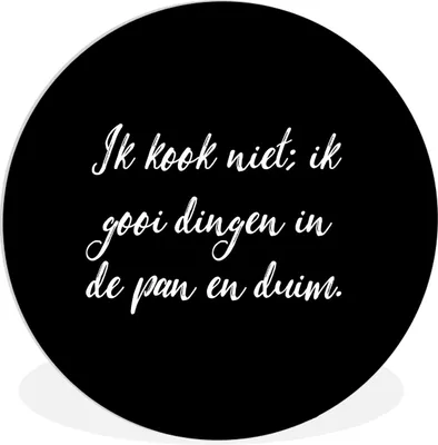 Produktbild von MuchoWow® Rundes Wandbild - Runde Bilder Ich koche nicht - Sprichwörter - Kochen - Humor - Zitate Ø 60 cm Kreis Wanddekoration Kunststoff - Wandkreis - Wandschmuck - Wand Kreis - Das Schlafzimmer - Die Bilder - Wandmalerei - Kunst für das Haus - das Plastik