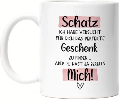 Produktbild von Schatz Geschenk Tasse Mit Spruch Ehefrau Freundin Partnerin Humor Sarkasmus Geschenkidee