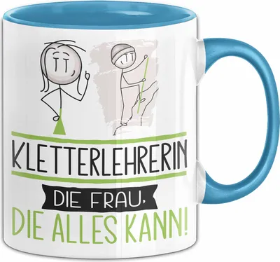 Produktbild von Kletterlehrerin Geschenk Tasse Becher Die Frau Die Allen Kann Geschenkidee für eine Kletterlehrerin Lustig (Blau)
