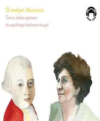 Produktbild von Ciocia Jadzia zaprasza do wspolnego sluchania muzyki O malym Mozarcie