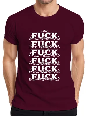 Obrázek produktu pro Tričko s nápisem "Fuck You Them It This That Everything Lustig Sarkasmus Provokativ Herren", barva: vínová, velikost: XL