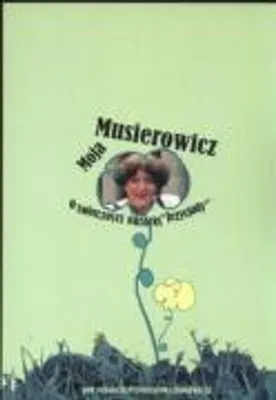 Produktbild von Moja Musierowcz O tworczosci autorki Jezycjady