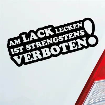 Produktbild von Auto Aufkleber Am Lack lecken ist strengstens verboten! 15x5,5 cm Schwarz Glanz Sticker Heckscheibenaufkleber