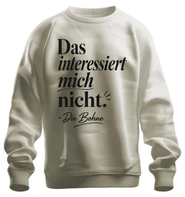 Produktbild von Das interessiert mich nicht Die Bohne Statement Sarkasmus Sweatshirt Pullover, Natur, M