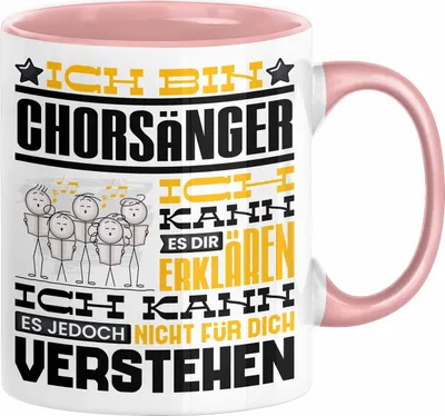 Produktbild von Chorsänger Geschenk Tasse Geschenkidee für Chorsänger Geburtstag Lustig Ich Bin Chorsänger Ich Kann Es Dir Erklären Aber Nicht Für Dich Verstehen (Rosa)