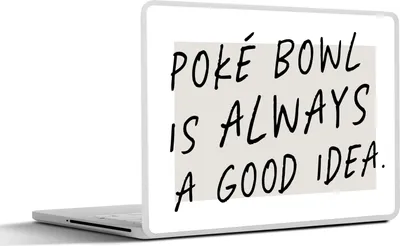 Produktbild von MuchoWow® Laptop Aufkleber Sticker Cover Zitate - Essen - Sprichwörter - Poké Bowl ist immer eine gute Idee 32.5x23.5 cm - Sticker für Laptop - Selbstklebend