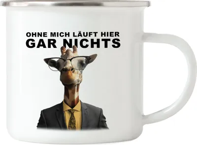 Produktbild von Ohne Mich Läuft Hier Gar Nichts Emaille Tasse Büro-Tasse Beamter Behörde Lustig Humorvoll Giraffe