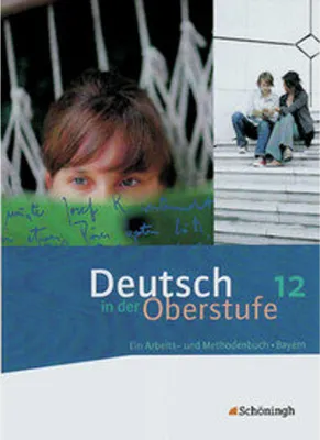 Produktbild von Deutsch in der Oberstufe. Schülerbuch 12. Schuljahr. Bayern