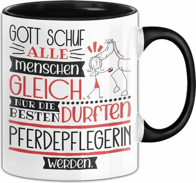 Produktbild von Pferdepflegerin Geschenk Becher Tasse Gott Schuf Alle Menschen Gleich Nur Die Besten Durfeten Pferdepflegerin Werden Geschenkidee Lustig (Schwarz)