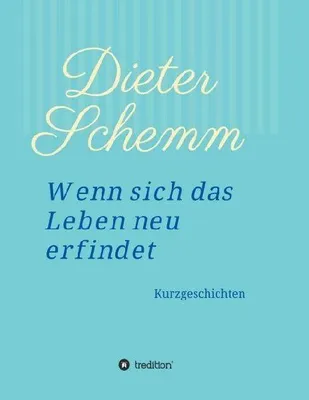 Produktbild von Wenn sich das Leben neu erfindet