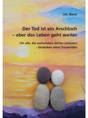 Obrázek produktu pro Der Tod ist ein Arschloch - aber das Leben geht weiter