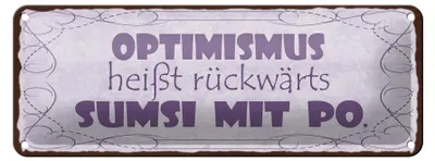 Produktbild von Blechschild Spruch 27x10cm Optimismus heißt sumsi mit Po Dekoration