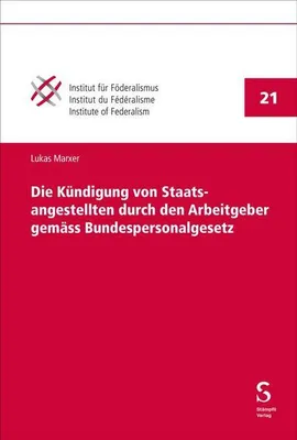 Produktbild von Die Kündigung von Staatsangestellten durch den Arbeitgeber gemäss Bundespersonalgesetz