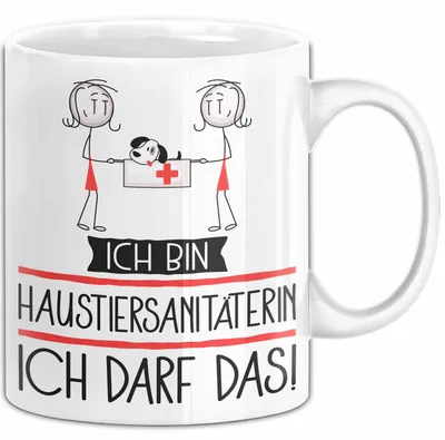 Produktbild von Geschenk für Haustiersanitäterin Tasse Lustige Geschenkidee Geburtstag Ich Bin Haustiersanitäterin Ich Darf Das (Weiß)