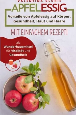Produktbild von Apfelessig als Wunderhausmittel für Vitalität und Gesundheit