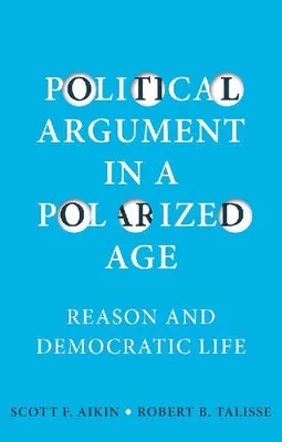 Produktbild von Political Argument in a Polarized Age