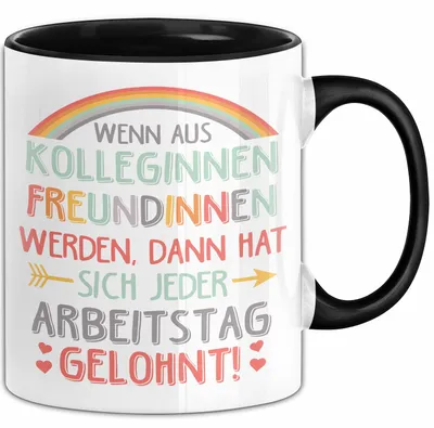 Produktbild von Office Arbeitskollege Tasse Geschenk Lustige Geschenkidee Spruch Wenn Aus Kolleginnen Freundinnen (Schwarz)