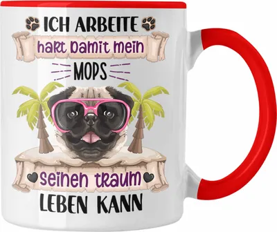 Produktbild von Trendation - Mops Besitzer Tasse Geschenk Lustiger Spruch Geschenkidee Ich Arbeite Hart Damit Mein Mops Seinen Traum Leben Kann (Rot)
