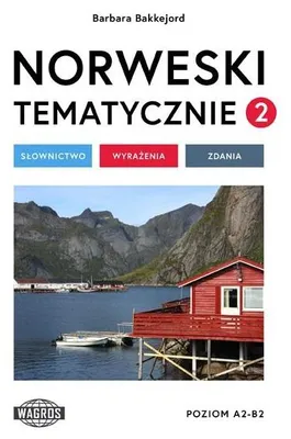 Produktbild von Norweski tematycznie 2 Słownictwo Wyrażenia Zdania - Barbara Bakkejord