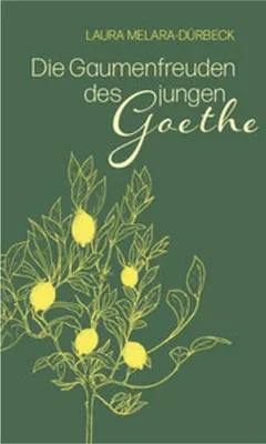 Image de Die Gaumenfreuden des jungen Goethe