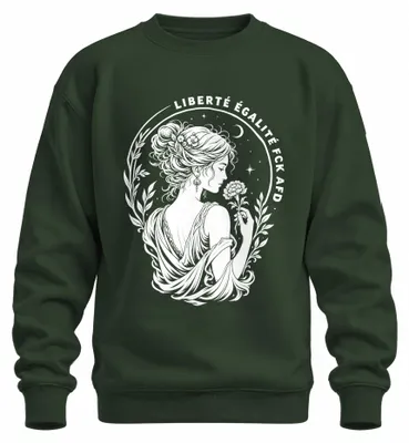 Produktbild von Liberté Égalité Fraternité Frau Blume Statement Sarkasmus Sweatshirt Pullover, Flaschengrün, L