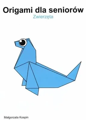 Produktbild von Origami dla seniorów - Zwierzęta - Małgorzata Kospin