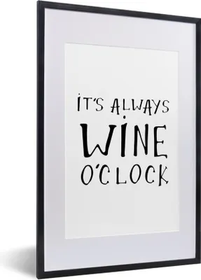Produktbild von MuchoWow® MuchoWow® Gerahmtes Poster Zitat Wein "Es ist immer Weinzeit" 40x60 cm - Poster mit zchwarzem Bilderrahmen - Poster in Rahmen