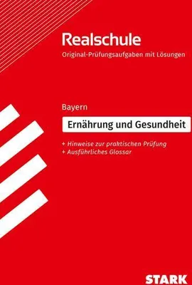 Obrázek produktu pro STARK Ernährung und Gesundheit - Realschulabschluss Bayern - Prüfungsvorbereitung