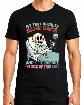 Productafbeelding van Mijn testresultaten zijn binnen. Ik ben er genoeg van. Skelettenziekenhuis, heren T-shirt, zwart, maat S