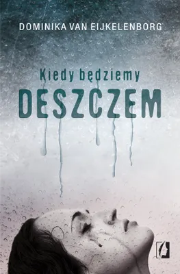 Obrázek produktu pro Kiedy bedziemy deszczem