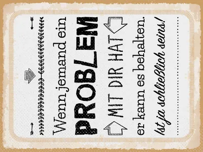 Produktbild von vianmo Blechschild 40x30 cm Wenn jemand ein Problem mit dir hat