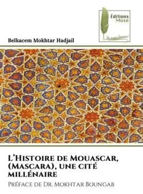 Produktbild von L'Histoire de Mouascar, (Mascara), une cité millénaire