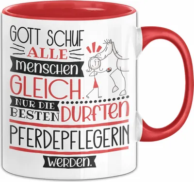 Produktbild von Pferdepflegerin Geschenk Becher Tasse Gott Schuf Alle Menschen Gleich Nur Die Besten Durfeten Pferdepflegerin Werden Geschenkidee Lustig (Rot)