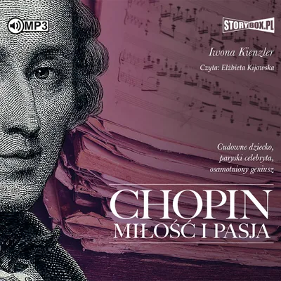 Zdjęcie produktu dla Chopin. Miłość i pasja Iwona Kienzler Audiobook