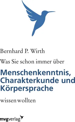Produktbild von Was Sie schon immer über Menschenkenntnis, Körpersprache und Charakterkunde wissen wollten