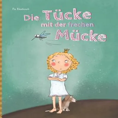 Image de Die Tücke mit der frechen Mücke