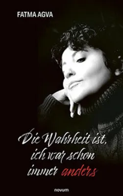 Produktbild von Die Wahrheit ist, ich war schon immer anders