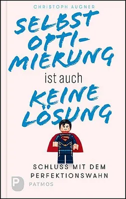 Produktbild von Selbstoptimierung ist auch keine Lösung