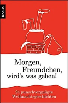 Immagine prodotto di Morgen, Freundchen, wird's was geben!