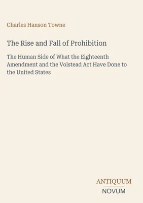 Produktbild von The Rise and Fall of Prohibition