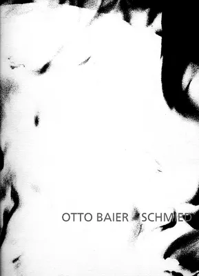 Produktbild von Schmied: Die ältesten Schmiedewerkstätten Deutschlands und Otto Baier von Christof Leistl
