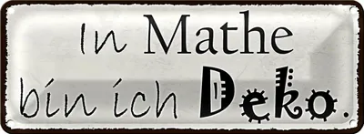 Produktbild von Blechschild Spruch 27x10cm in Mathe bin ich Dekoration Dekoration