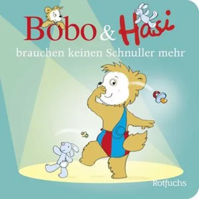 Produktbild von Bobo & Hasi brauchen keinen Schnuller mehr