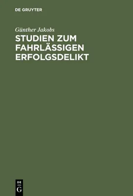 Produktbild von Studien zum fahrlässigen Erfolgsdelikt