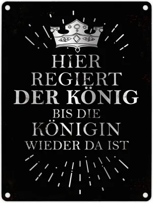 Produktbild von Metallschild mit Spruch: Hier regiert der König, bis die ... Blechschild